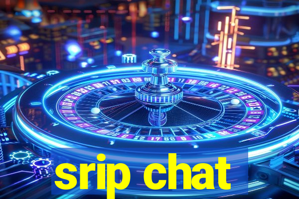 srip chat